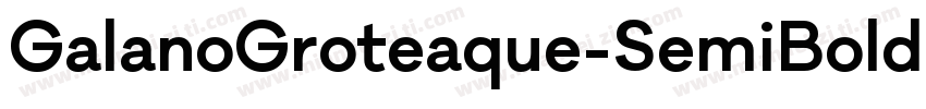 GalanoGroteaque-SemiBold GalanoGr字体转换